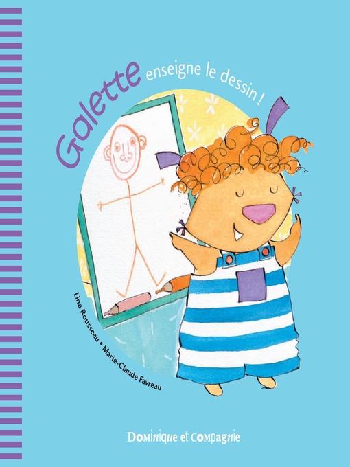 Title details for Galette enseigne le dessin ! by Marie-Claude Favreau - Available